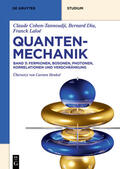 Cohen-Tannoudji / Diu / Laloë |  Quantenmechanik Band 3. Fermionen, Bosonen, Photonen, Korrelationen und Verschränkung | Buch |  Sack Fachmedien