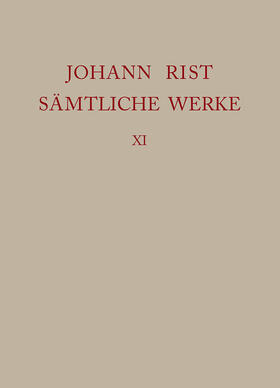 Noe / Roloff | Johann Rist: Sämtliche Werke. Band 11: Dichtungen 1653-1660 | E-Book | sack.de