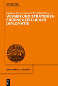 Westphal / Freyer |  Wissen und Strategien frühneuzeitlicher Diplomatie | Buch |  Sack Fachmedien
