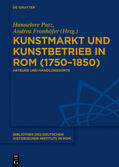 Fronhöfer / Putz |  Kunstmarkt und Kunstbetrieb in Rom (1750¿1850) | Buch |  Sack Fachmedien