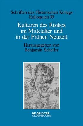 Scheller | Kulturen des Risikos im Mittelalter und in der Frühen Neuzeit | E-Book | sack.de