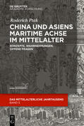 Ptak |  China und Asiens maritime Achse im Mittelalter | Buch |  Sack Fachmedien