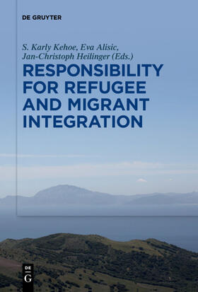 Kehoe / Heilinger / Alisic | Responsibility for Refugee and Migrant Integration | Buch | sack.de