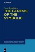 Schubbach |  The Genesis of the Symbolic | eBook | Sack Fachmedien