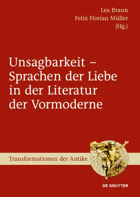 Müller / Braun |  Unsagbarkeit - Sprachen der Liebe in der Literatur der Vormoderne | Buch |  Sack Fachmedien