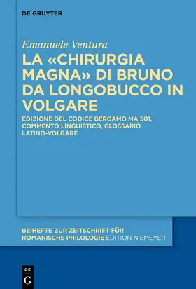 Ventura | La 'Chirurgia Magna' di Bruno da Longobucco in volgare | Buch | 978-3-11-062410-6 | sack.de