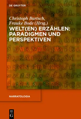 Bartsch / Bode |  Welt(en) erzählen: Paradigmen und Perspektiven | eBook | Sack Fachmedien