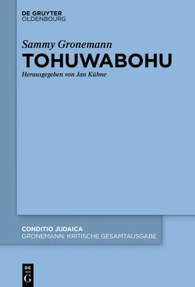 Kühne / Schlör / Gronemann |  Kritische Gesamtausgabe, Tohuwabohu | Buch |  Sack Fachmedien