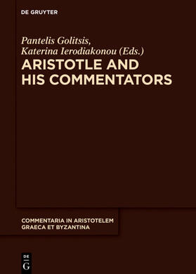 Golitsis / Ierodiakonou | Aristotle and His Commentators | E-Book | sack.de