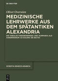 Overwien |  Overwien, O: Medizinische Lehrwerke aus dem spätantiken Alex | Buch |  Sack Fachmedien
