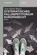 Heinze |  Systematisches Fallrepetitorium Europarecht | eBook | Sack Fachmedien