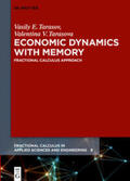 Tarasov / Tarasova |  Economic Dynamics with Memory | eBook | Sack Fachmedien