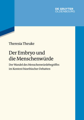 Theuke | Der Embryo und die Menschenwürde | E-Book | sack.de