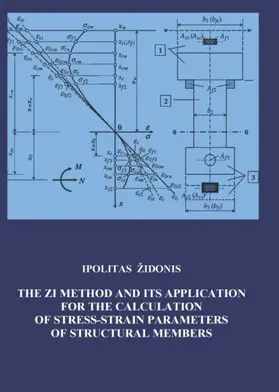 Židonis |  The ZI Method and its Application for Calculating of Stress-Strain Parameters of Structural Members | Buch |  Sack Fachmedien