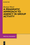 Witzel |  A Pragmatic Approach to Agency in Group Activity | Buch |  Sack Fachmedien