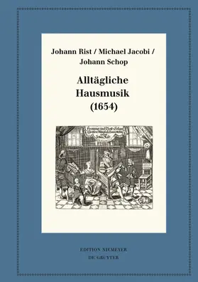 Rist / Jacobi / Schop |  Alltägliche Hausmusik (1654) | Buch |  Sack Fachmedien