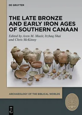 Maeir / Shai / McKinny |  The Late Bronze and Early Iron Ages of Southern Canaan | eBook | Sack Fachmedien