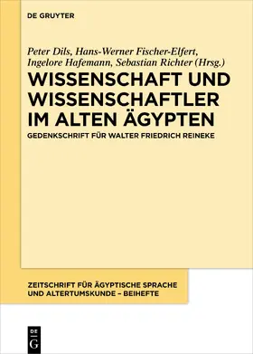 Hafemann / Dils / Fischer-Elfert |  Wissenschaft und Wissenschaftler im Alten Ägypten | eBook | Sack Fachmedien