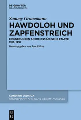 Kühne / Mittelmann |  Sammy Gronemann: Kritische Gesamtausgabe / Hawdoloh und Zapfenstreich | eBook | Sack Fachmedien