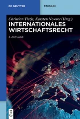 Tietje / Nowrot | Internationales Wirtschaftsrecht | Buch | 978-3-11-063010-7 | sack.de