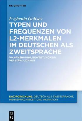 Goltsev | Typen und Frequenzen von L2-Merkmalen im Deutschen als Zweitsprache | Buch | 978-3-11-063011-4 | sack.de
