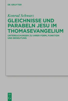 Schwarz |  Gleichnisse und Parabeln Jesu im Thomasevangelium | eBook | Sack Fachmedien