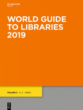 World Guide to Libraries 2019 | Buch | 978-3-11-063073-2 | sack.de