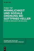 Voß |  Männlichkeit und soziale Ordnung bei Gottfried Keller | eBook | Sack Fachmedien