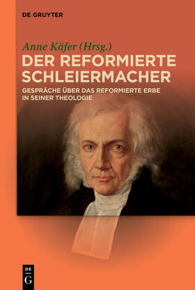 Käfer | Der reformierte Schleiermacher | Buch | 978-3-11-063183-8 | sack.de