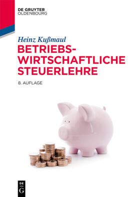 Kußmaul | Betriebswirtschaftliche Steuerlehre | E-Book | sack.de