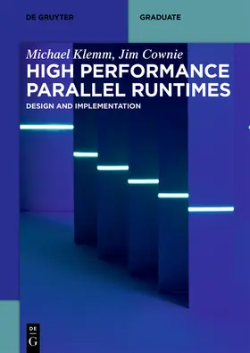 Klemm / Cownie | High Performance Parallel Runtimes | Buch | 978-3-11-063268-2 | sack.de