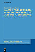 Azpiazu Torres / Azpiazu |  La composicionalidad del perfecto compuesto en español | Buch |  Sack Fachmedien