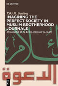 Santing |  Imagining the Perfect Society in Muslim Brotherhood Journals | eBook | Sack Fachmedien