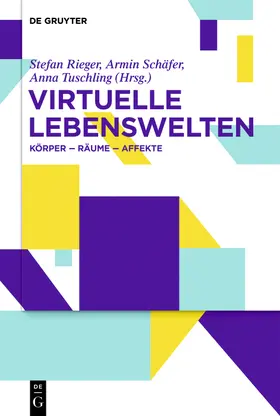 Rieger / Schäfer / Tuschling | Virtuelle Lebenswelten | Buch | sack.de