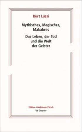 Lussi / Lichtin | Lussi, K: Mythisches, Magisches, Makabres | Buch | 978-3-11-063570-6 | sack.de