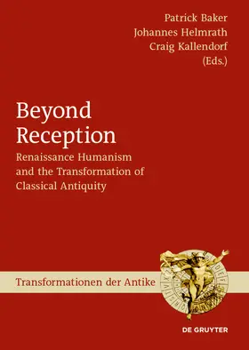 Baker / Kallendorf / Helmrath | Beyond Reception | Buch | 978-3-11-063577-5 | sack.de