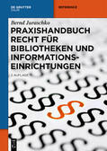 Juraschko |  Praxishandbuch Recht für Bibliotheken und Informationseinrichtungen | eBook | Sack Fachmedien