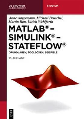 Angermann / Beuschel / Rau |  MATLAB – Simulink – Stateflow | eBook | Sack Fachmedien