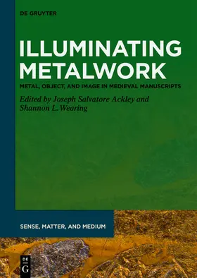 Ackley / Wearing |  Illuminating Metalwork | eBook | Sack Fachmedien