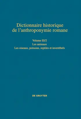 Cano González / Germain / Kremer |  Dictionnaire historique de l'anthroponymie romane (Patronymica Romanica), Volume III/2, Les animaux 2 | Buch |  Sack Fachmedien