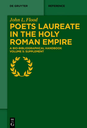 Flood |  Flood, J: Poets Laureate in the Holy Roman Empire | Buch |  Sack Fachmedien