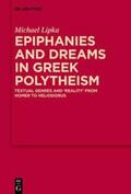 Lipka |  Epiphanies and Dreams in Greek Polytheism | eBook | Sack Fachmedien
