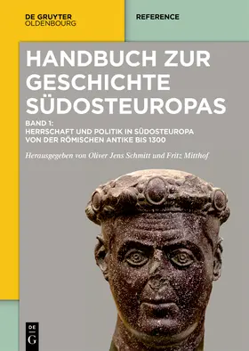 Mitthof / Schmitt / Schreiner |  Herrschaft und Politik in Südosteuropa von der römischen Antike bis 1300 | Buch |  Sack Fachmedien