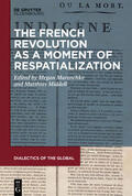 Maruschke / Middell |  The French Revolution as a Moment of Respatialization | Buch |  Sack Fachmedien