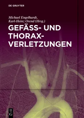 Engelhardt / Orend | Gefäß- und Thoraxverletzungen | Buch | sack.de