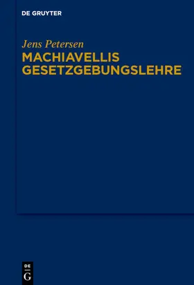 Petersen |  Machiavellis Gesetzgebungslehre | eBook | Sack Fachmedien