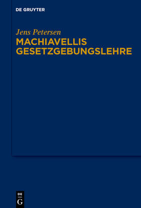 Petersen | Machiavellis Gesetzgebungslehre | E-Book | sack.de