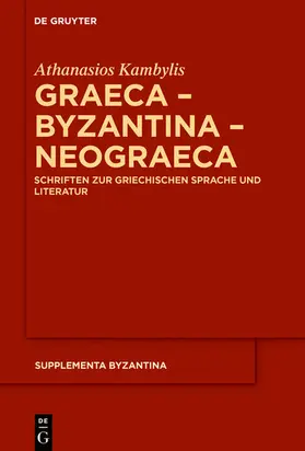 Kambylis / Kolovou / Prinzing |  Graeca – Byzantina – Neograeca | eBook | Sack Fachmedien