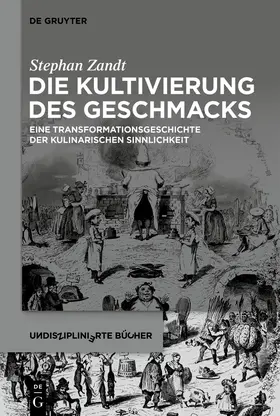 Zandt |  Die Kultivierung des Geschmacks | eBook | Sack Fachmedien