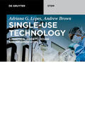 Lopes / Brown |  Single-Use Technology | Buch |  Sack Fachmedien